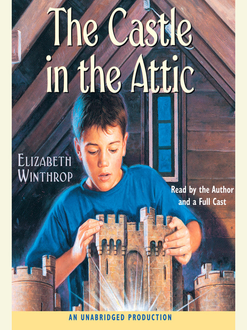 Title details for The Castle in the Attic by Elizabeth Winthrop - Available